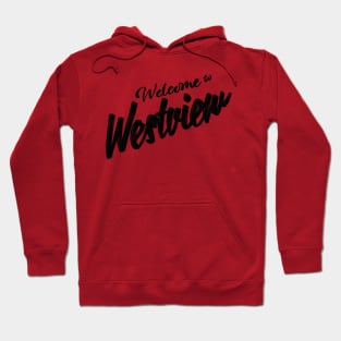 Welcome to Westview Hoodie